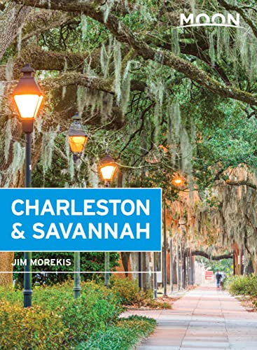 Moon Charleston & Savannah (Travel Guide) von Moon Travel