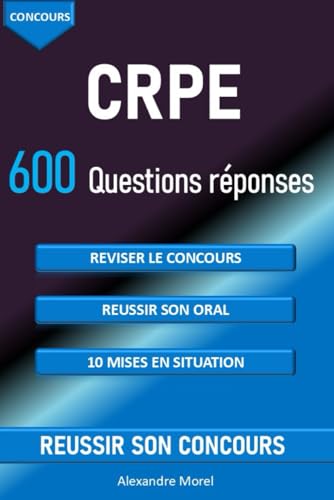 Concours CRPE : 600 questions réponses pour réviser et réussir son oral: réussir son entretien oral von Independently published
