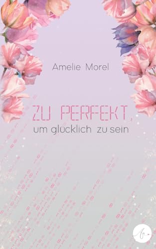 Zu perfekt, um glücklich zu sein (Zu perfekt, zu glücklich)