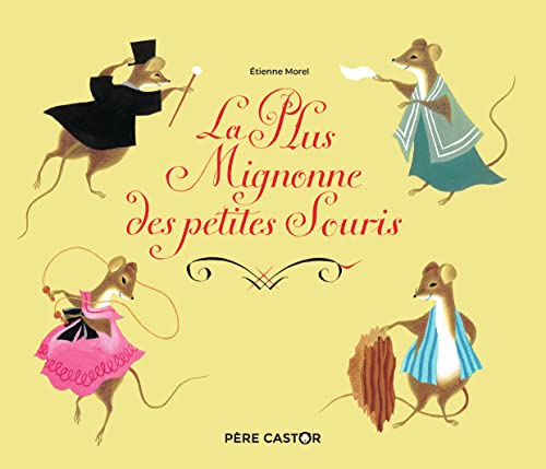 La plus mignonne des petites souris von PERE CASTOR