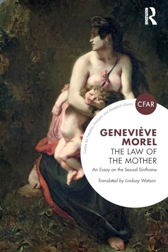 The Law of the Mother: An Essay on the Sexual Sinthome (Centre for Freudian Analysis and Research Library) von Routledge