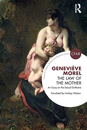 The Law of the Mother: An Essay on the Sexual Sinthome (Centre for Freudian Analysis and Research Library)