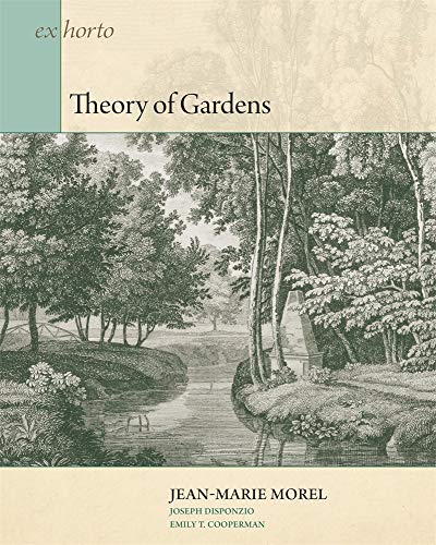 Theory of Gardens (Ex Horto: Dumbarton Oaks Texts in Garden and Landscape Studies) von Harvard University Press