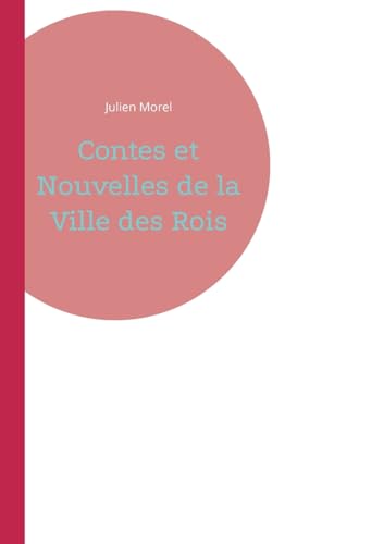 Contes et Nouvelles de la Ville des Rois von BoD – Books on Demand – Frankreich