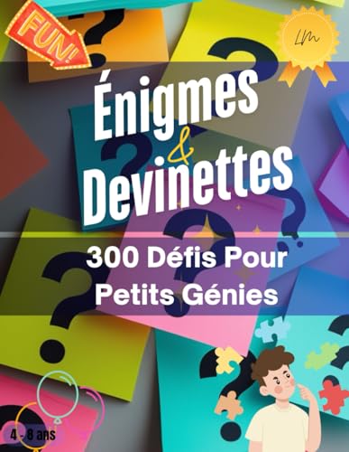 Énigmes et Devinettes: 300 Défis Pour Petits Génies !" von Independently published