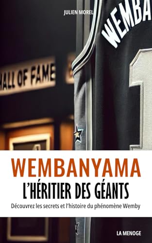 Wembanyama : L’Héritier des Géants: Découvrez les secrets et l’histoire du phénomène Wemby von Independently published