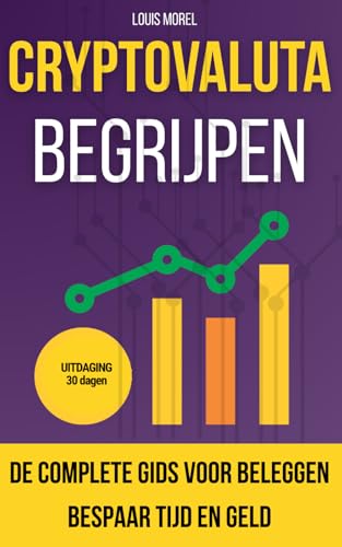 How to Invest in Cryptocurrency: Eenvoudige strategieën voor beginners: Jouw complete cryptocurrency all-in-one gids om moeiteloos winst te maken en rijkdom te bouwen von Independently published