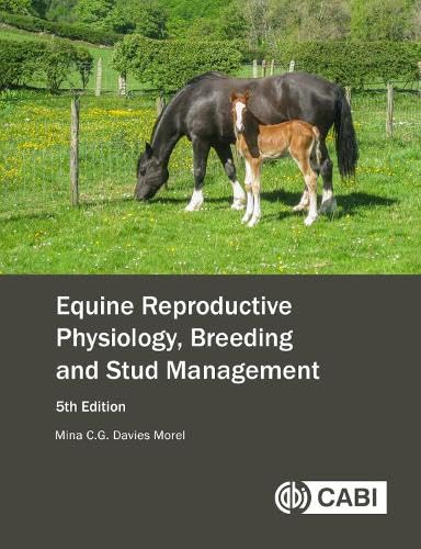 Equine Reproductive Physiology, Breeding and Stud Management von Cabi