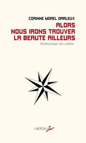 Alors nous irons trouver la beauté ailleurs - Gymnastique de: Gymnastique des confins Alors nous irons trouver la beauté ailleurs - Gymnastique de: Gymnastique des confins