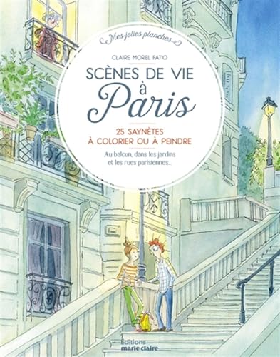 Scènes de vie à Paris: 25 saynètes à colorier ou à peindre