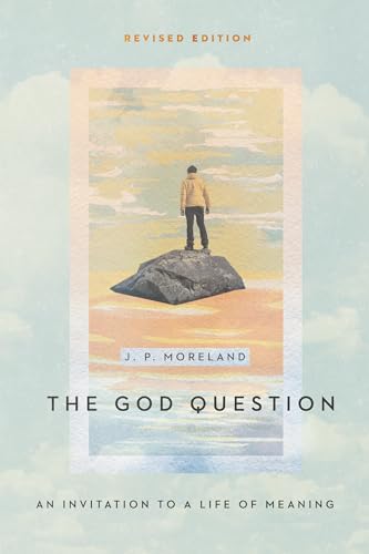 The God Question: An Invitation to a Life of Meaning von InterVarsity Press