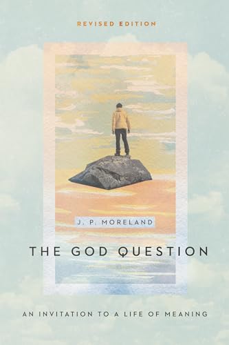 The God Question: An Invitation to a Life of Meaning