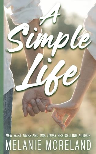 A Simple Life: An opposites attract romance A Simple Life: An opposites attract romance von Moreland Books Incorporated