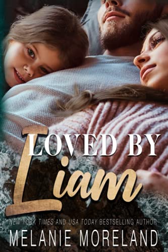 Loved by Liam (Vested Interest: ABC Corp, Band 3) von Moreland Books Inc