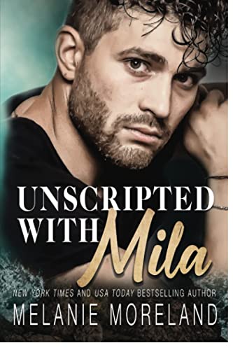Unscripted with Mila: A celebrity friends-to-lovers romance Unscripted with Mila: A celebrity friends-to-lovers romance von Moreland Books Inc