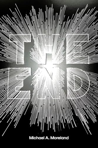 The End: Exploring God's Words The End: Exploring God's Words von Covenant Books