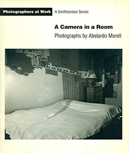 A Camera in a Room: Photographs (Photographers at Work)