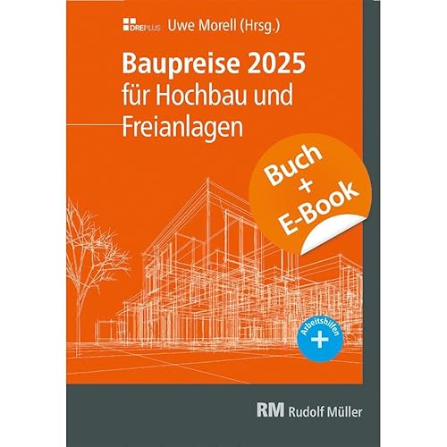 Baupreise für Hochbau und Freianlagen 2025 mit E-Book (PDF) von RM Rudolf Müller Medien GmbH & Co. KG