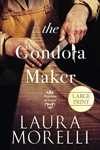 The Gondola Maker: A Novel of 16th-Century Venice (Venetian Artisans)