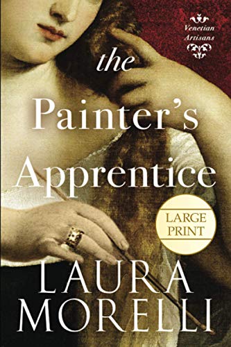 The Painter's Apprentice: A Novel of 16th-Century Venice (Venetian Artisans, Band 1) von The Scriptorium