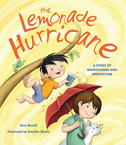 The Lemonade Hurricane: A Story of Mindfulness and Meditation von Tilbury House Publishers