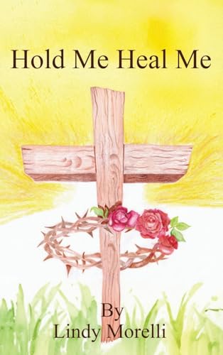 Hold Me Heal Me von The Native Publishers