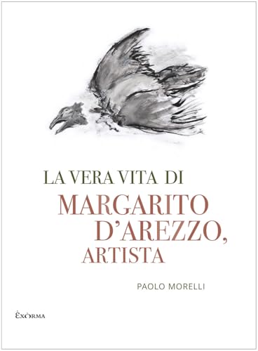La vera vita di Margarito d'Arezzo, artista von Exòrma