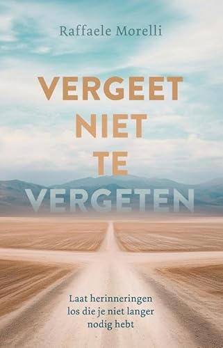 Vergeet niet te vergeten: Laat herinneringen los die je niet langer nodig hebt von AnkhHermes, Uitgeverij