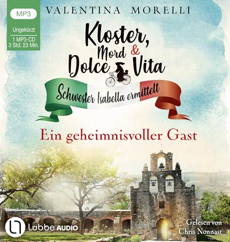 Kloster, Mord und Dolce Vita - Ein geheimnisvoller Gast: Folge 03. (Schwester Isabella ermittelt, Band 3)