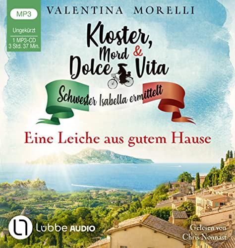 Kloster, Mord und Dolce Vita - Eine Leiche aus gutem Hause: Folge 04. (Schwester Isabella ermittelt, Band 4) von Lübbe Audio