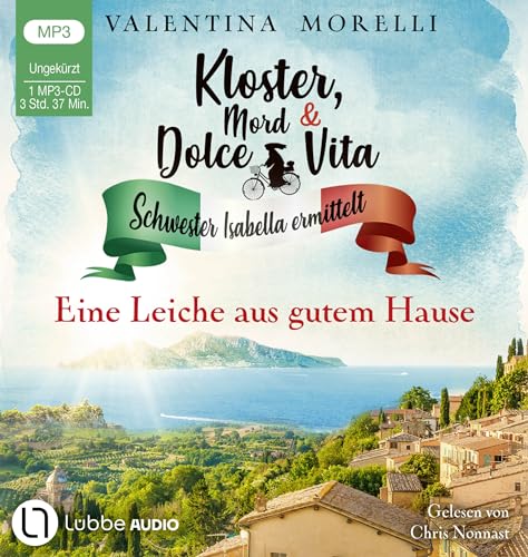 Kloster, Mord und Dolce Vita - Eine Leiche aus gutem Hause: Folge 04. (Schwester Isabella ermittelt, Band 4) von Lübbe Audio