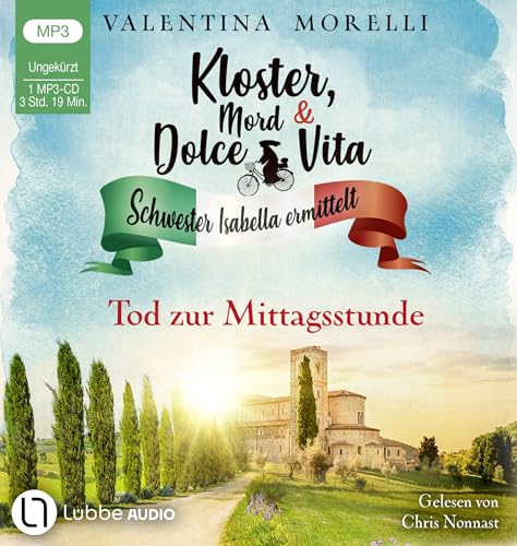 Kloster, Mord und Dolce Vita - Tod zur Mittagsstunde: Folge 01. (Schwester Isabella ermittelt, Band 1)