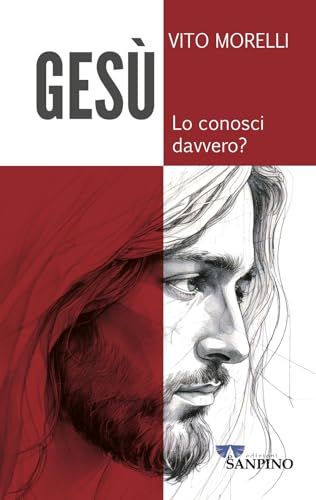 Gesù. Lo conosci davvero? (Biblica) von Sanpino