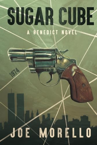 Sugar Cube: A Mafia/Benedict Novel von Parrot Publishing/Joe Morello