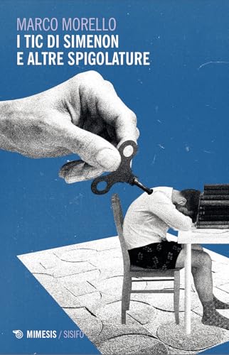I tic di Simenon e altre spigolature (Sisifo) von Mimesis