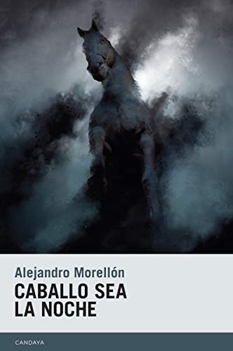 Caballo sea la noche (Candaya Narrativa, Band 62) von CANDAYA