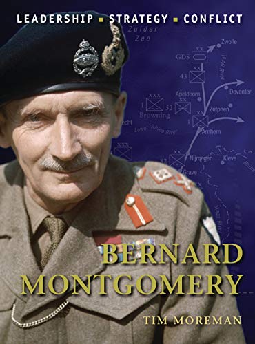 Bernard Montgomery: Leadership, Strategy, Conflict (Command, 9, Band 9)