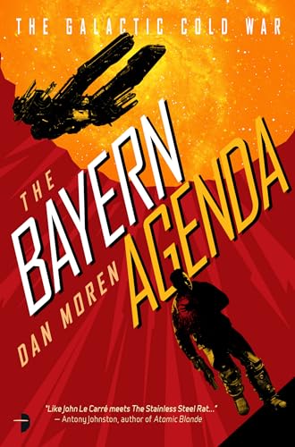 The Bayern Agenda: Book One of the Intergalactic Cold War