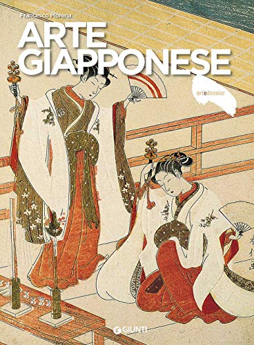 Arte giapponese (Dossier d'art, Band 348) von Giunti Editore