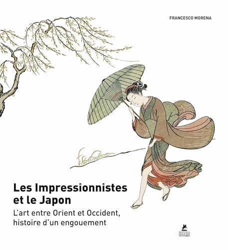 Les Impressionnistes et le Japon - L'art entre Orient et Occident, histoire d'un engouement von PLACE VICTOIRES