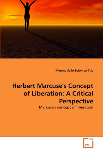 Herbert Marcuse's Concept of Liberation: A Critical Perspective: Marcuse's concept of liberation von VDM Verlag Dr. Müller