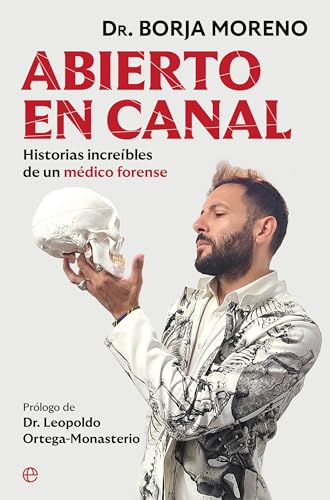 Abierto en canal: Historias increíbles de un médico forense von LA ESFERA DE LOS LIBROS, S.L.