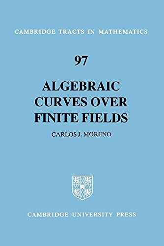 Algebraic Curves over Finite Fields (Cambridge Tracts in Mathematics, 97) von Cambridge University Press
