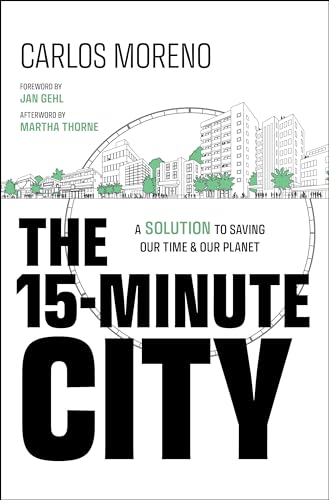 The 15-Minute City: A Solution to Saving Our Time and Our Planet von Wiley