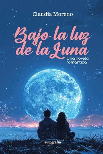 Bajo la luz de la luna von Editorial Autografía
