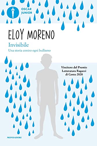 Invisibile. Una storia contro ogni bullismo (Oscar junior) von Mondadori
