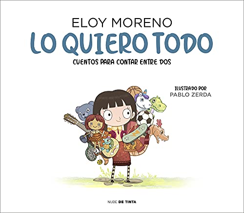 Lo quiero todo (Cuentos para contar entre dos) (Nube de Tinta - Infantil)