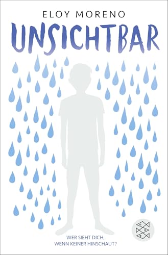 Unsichtbar: Eine berührende Geschichte über Mobbing und ein eindringliches Plädoyer, hinzusehen und zu handeln. Preisgekrönter Jugendbuch-Bestseller