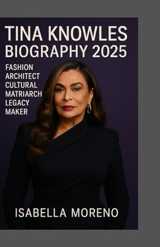 Tina Knowles Biography 2025: Fashion Architect, Cultural Matriarch, Legacy Maker von Isabella Moreno