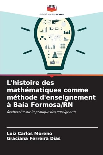 L'histoire des mathématiques comme méthode d'enseignement à Baía Formosa/RN: Recherche sur la pratique des enseignants